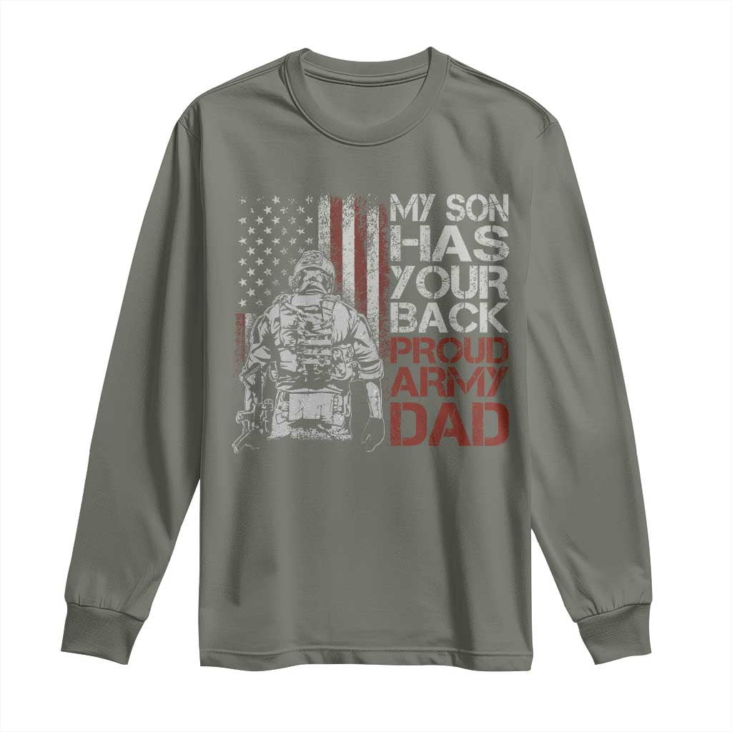 My Son Has Your Back Proud Army Dad Long Sleeve Shirt Military Father