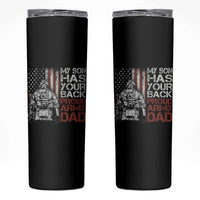My Son Has Your Back Proud Army Dad Skinny Tumbler Military Father