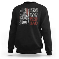 My Son Has Your Back Proud Army Dad Sweatshirt Military Father