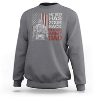 My Son Has Your Back Proud Army Dad Sweatshirt Military Father