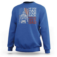 My Son Has Your Back Proud Army Dad Sweatshirt Military Father