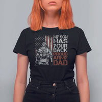 My Son Has Your Back Proud Army Dad T Shirt For Women Military Father