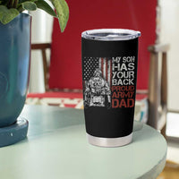 My Son Has Your Back Proud Army Dad Tumbler Cup Military Father