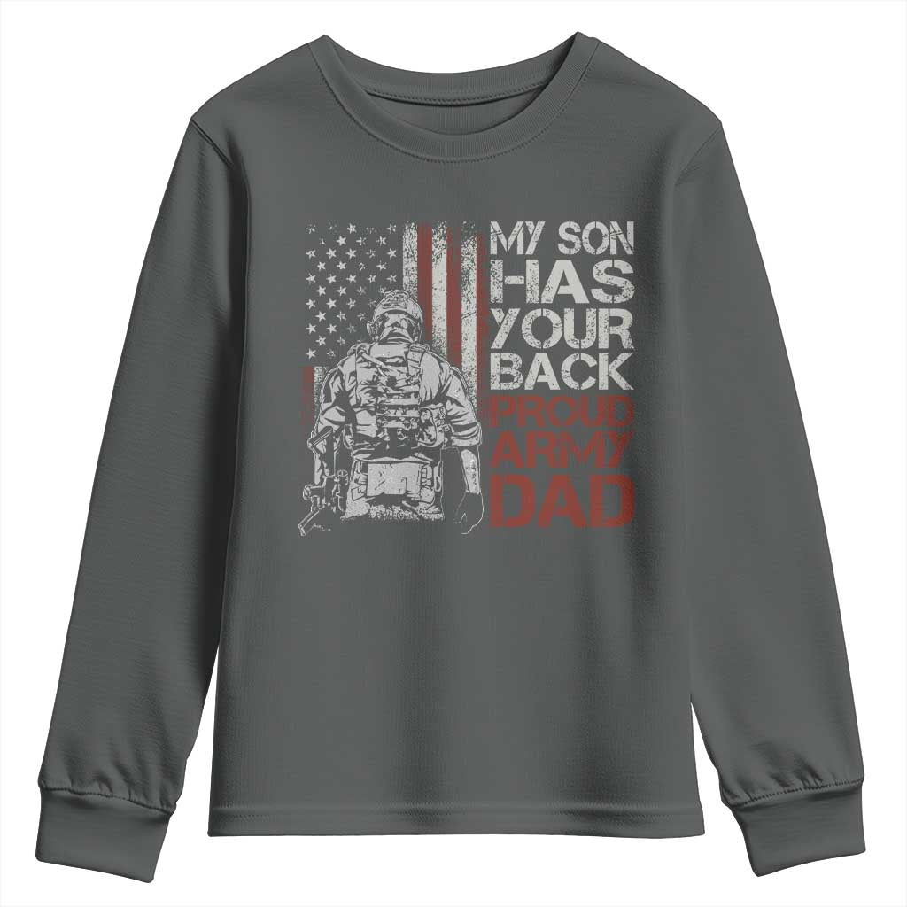My Son Has Your Back Proud Army Dad Youth Sweatshirt Military Father