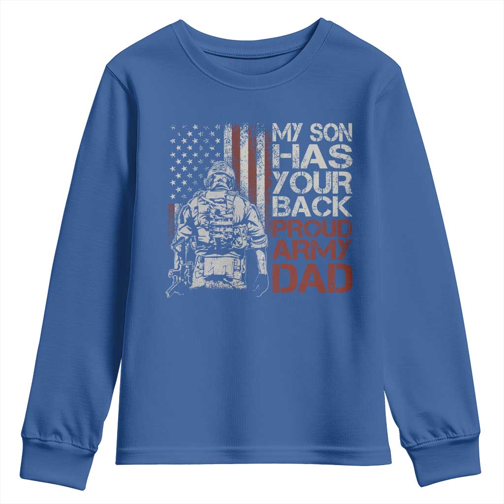 My Son Has Your Back Proud Army Dad Youth Sweatshirt Military Father