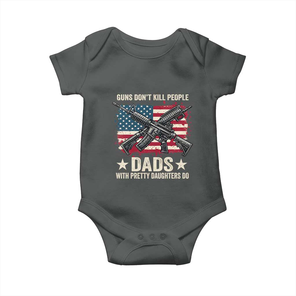 Funny Guns Don't Kill People Dads With Pretty Daughters Do Baby Onesie Girl Dad Vintage American Flag