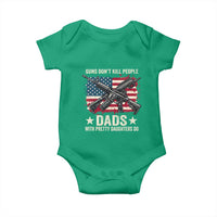 Funny Guns Don't Kill People Dads With Pretty Daughters Do Baby Onesie Girl Dad Vintage American Flag