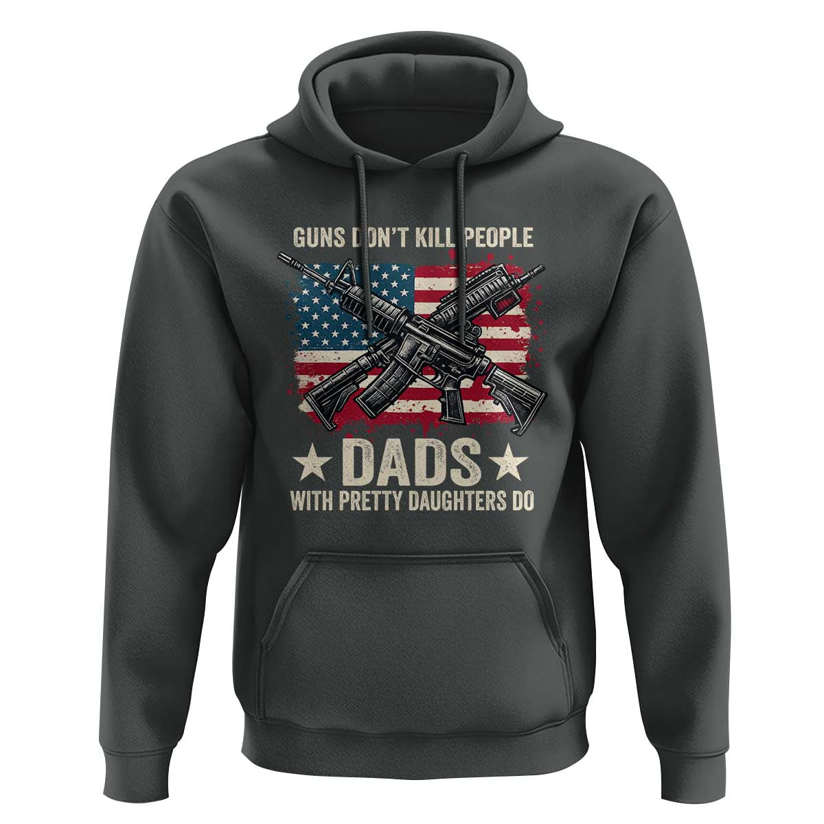 Funny Guns Don't Kill People Dads With Pretty Daughters Do Hoodie Girl Dad Vintage American Flag