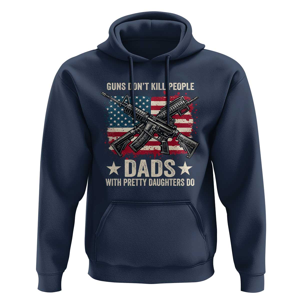 Funny Guns Don't Kill People Dads With Pretty Daughters Do Hoodie Girl Dad Vintage American Flag