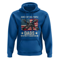Funny Guns Don't Kill People Dads With Pretty Daughters Do Hoodie Girl Dad Vintage American Flag
