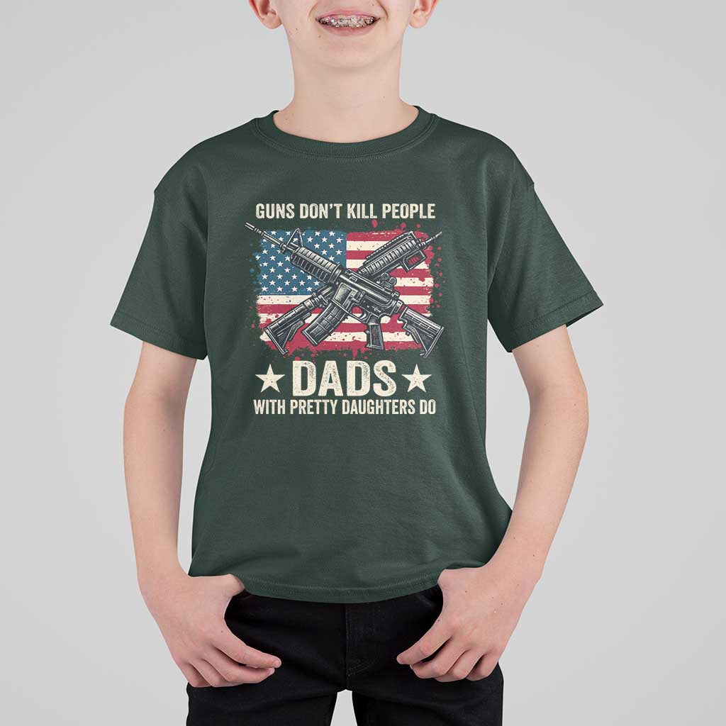 Funny Guns Don't Kill People Dads With Pretty Daughters Do T Shirt For Kid Girl Dad Vintage American Flag
