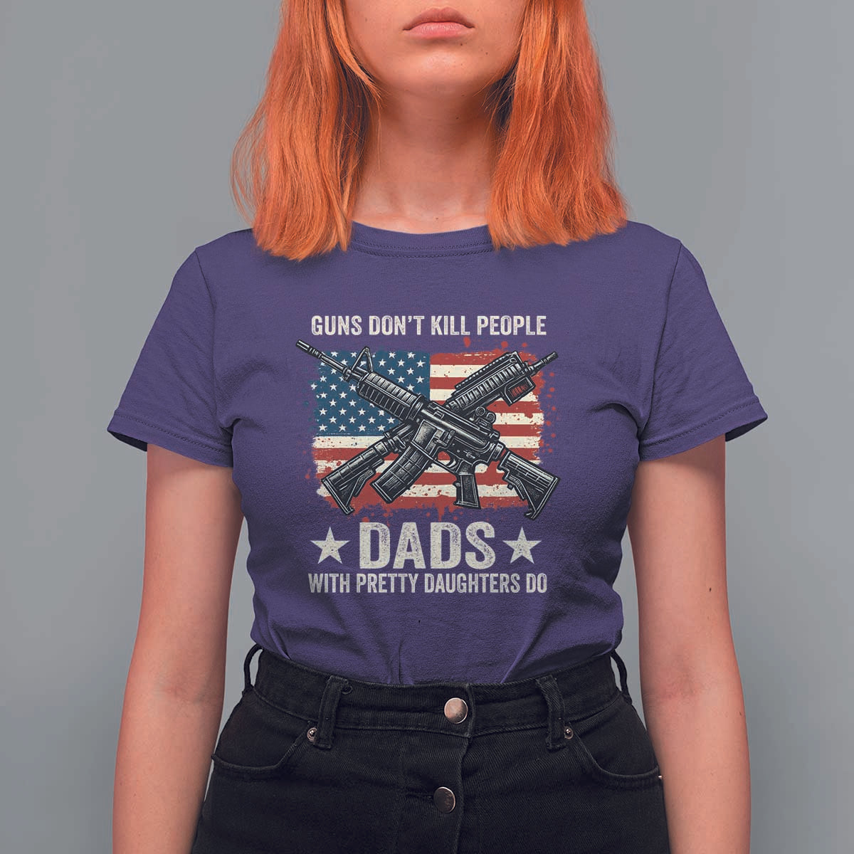 Funny Guns Don't Kill People Dads With Pretty Daughters Do T Shirt For Women Girl Dad Vintage American Flag