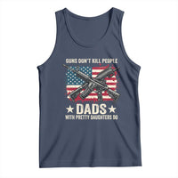 Funny Guns Don't Kill People Dads With Pretty Daughters Do Tank Top Girl Dad Vintage American Flag