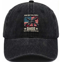 Funny Guns Don't Kill People Dads With Pretty Daughters Do Washed Cotton Baseball Cap Girl Dad Vintage American Flag
