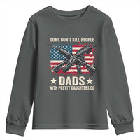 Funny Guns Don't Kill People Dads With Pretty Daughters Do Youth Sweatshirt Girl Dad Vintage American Flag