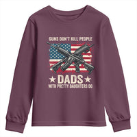 Funny Guns Don't Kill People Dads With Pretty Daughters Do Youth Sweatshirt Girl Dad Vintage American Flag