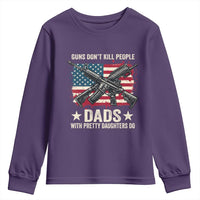 Funny Guns Don't Kill People Dads With Pretty Daughters Do Youth Sweatshirt Girl Dad Vintage American Flag