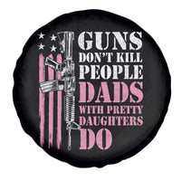 Funny Gun Don't Kill People Dads With Pretty Daughters Do Spare Tire Cover Girl Dad Pink American Flag