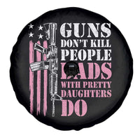 Funny Gun Don't Kill People Dads With Pretty Daughters Do Spare Tire Cover Girl Dad Pink American Flag