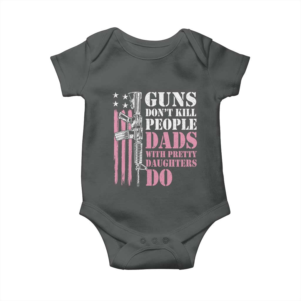 Funny Gun Don't Kill People Dads With Pretty Daughters Do Baby Onesie Girl Dad Pink American Flag