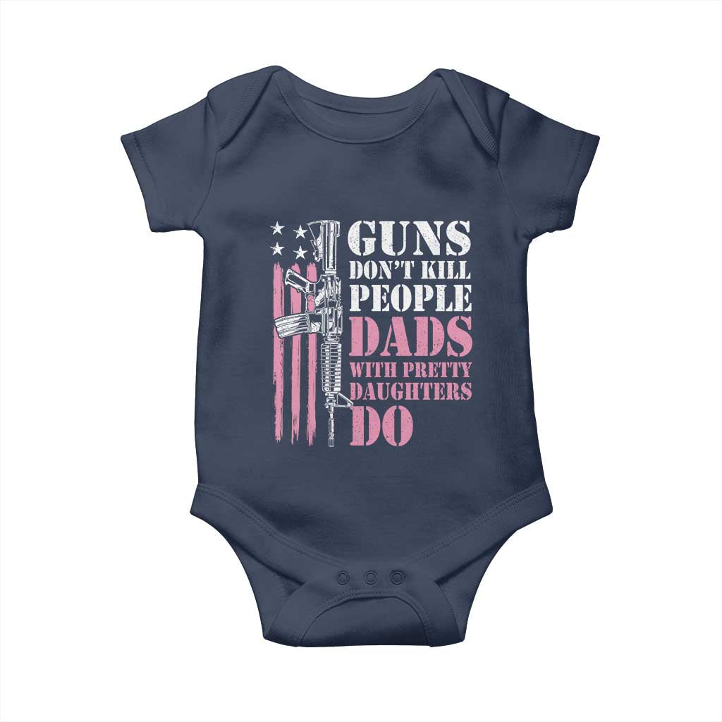 Funny Gun Don't Kill People Dads With Pretty Daughters Do Baby Onesie Girl Dad Pink American Flag