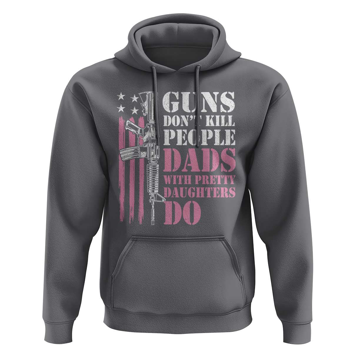 Funny Gun Don't Kill People Dads With Pretty Daughters Do Hoodie Girl Dad Pink American Flag