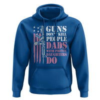 Funny Gun Don't Kill People Dads With Pretty Daughters Do Hoodie Girl Dad Pink American Flag