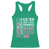 Funny Gun Don't Kill People Dads With Pretty Daughters Do Racerback Tank Top Girl Dad Pink American Flag