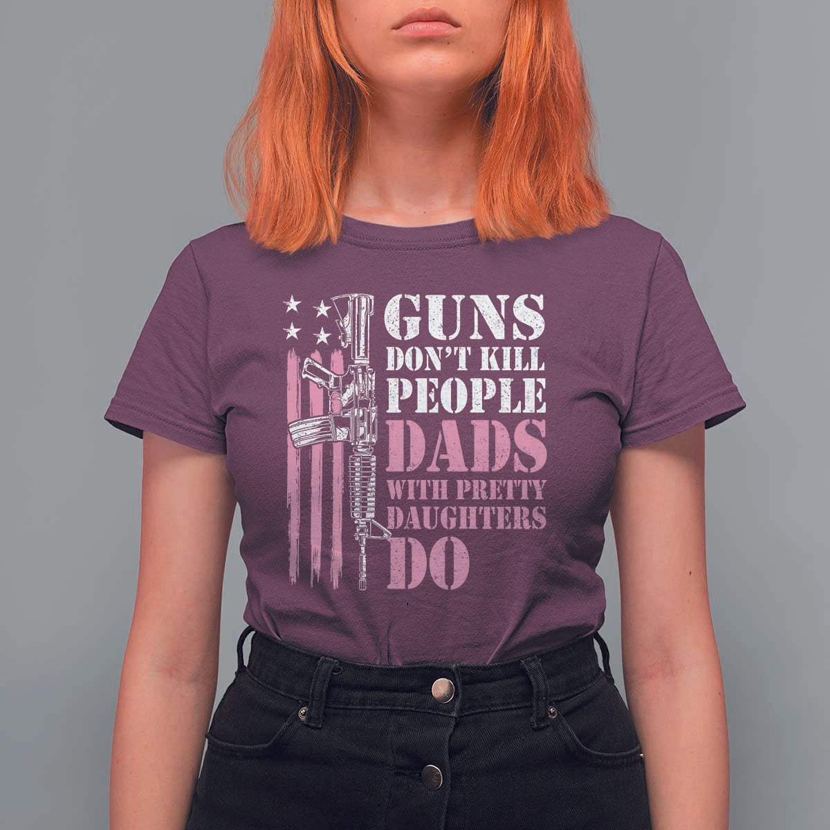 Funny Gun Don't Kill People Dads With Pretty Daughters Do T Shirt For Women Girl Dad Pink American Flag