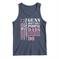 Funny Gun Don't Kill People Dads With Pretty Daughters Do Tank Top Girl Dad Pink American Flag