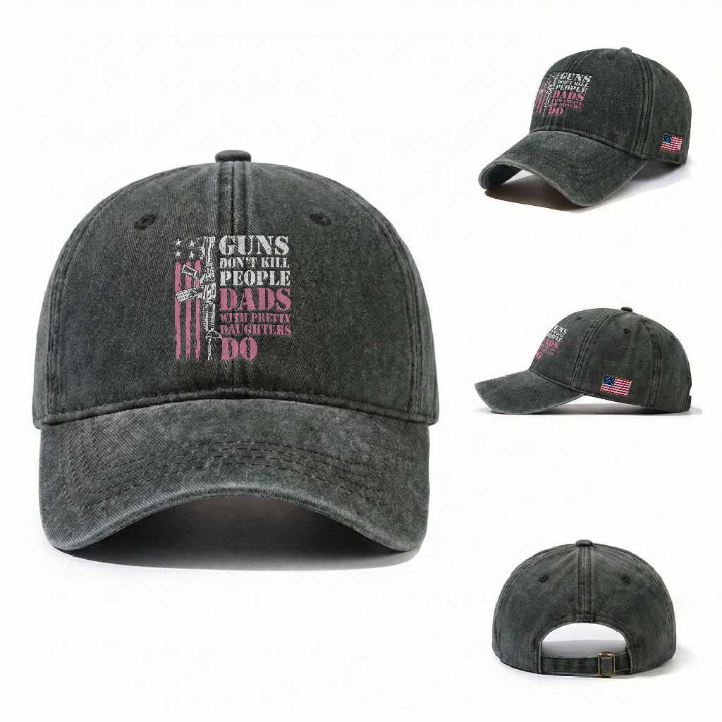 Funny Gun Don't Kill People Dads With Pretty Daughters Do Washed Cotton Baseball Cap Girl Dad Pink American Flag