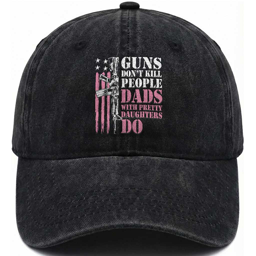 Funny Gun Don't Kill People Dads With Pretty Daughters Do Washed Cotton Baseball Cap Girl Dad Pink American Flag