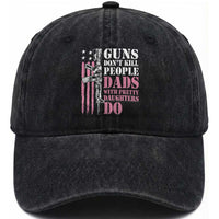 Funny Gun Don't Kill People Dads With Pretty Daughters Do Washed Cotton Baseball Cap Girl Dad Pink American Flag