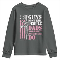 Funny Gun Don't Kill People Dads With Pretty Daughters Do Youth Sweatshirt Girl Dad Pink American Flag