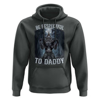 Funny Be Respectful To Daddy Hoodie Alpha Werewolf Wolf Meme