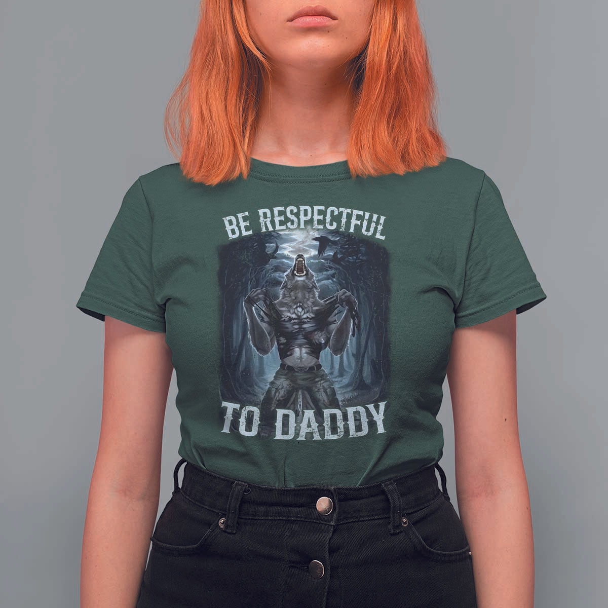 Funny Be Respectful To Daddy T Shirt For Women Alpha Werewolf Wolf Meme