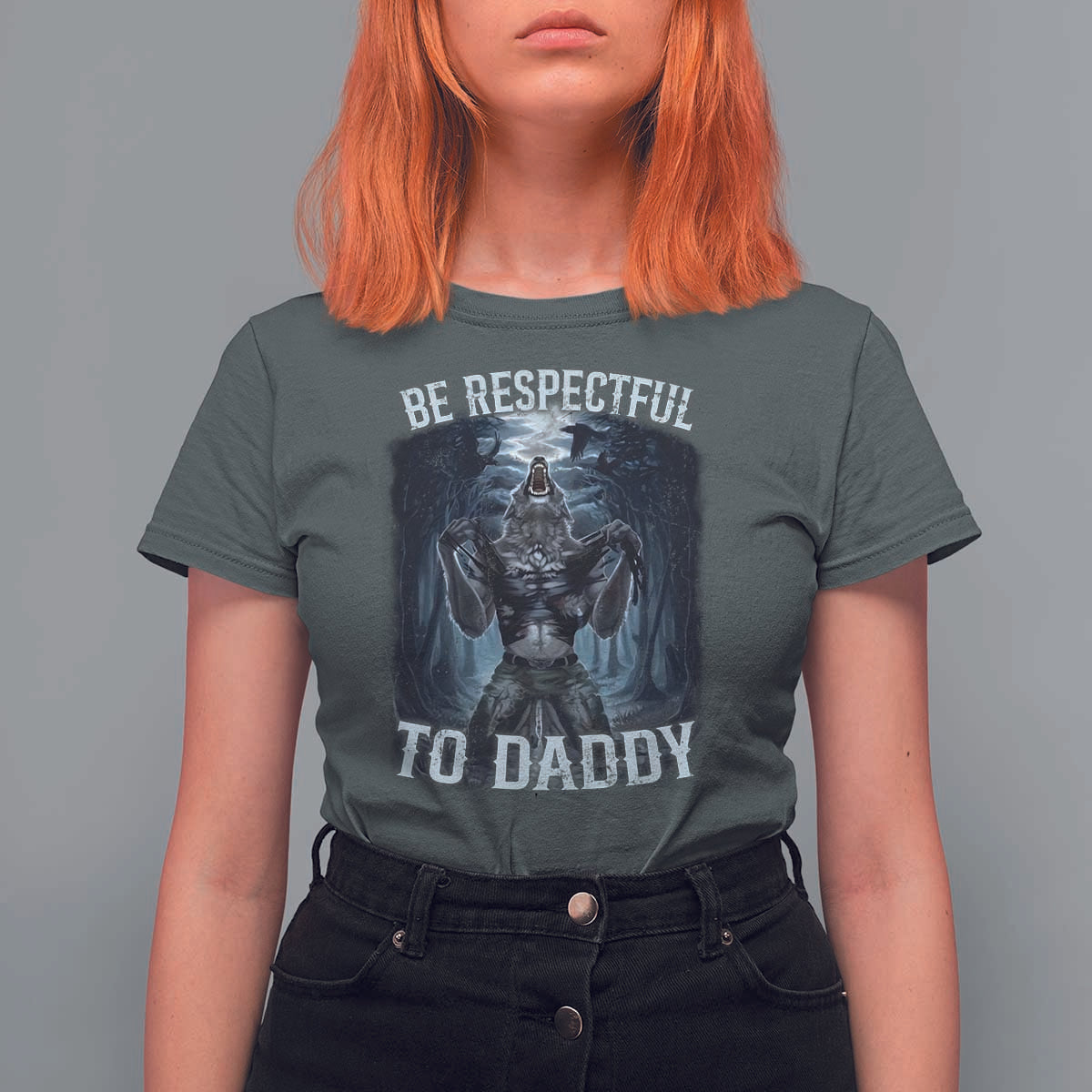 Funny Be Respectful To Daddy T Shirt For Women Alpha Werewolf Wolf Meme