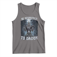 Funny Be Respectful To Daddy Tank Top Alpha Werewolf Wolf Meme