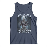 Funny Be Respectful To Daddy Tank Top Alpha Werewolf Wolf Meme
