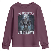 Funny Be Respectful To Daddy Youth Sweatshirt Alpha Werewolf Wolf Meme