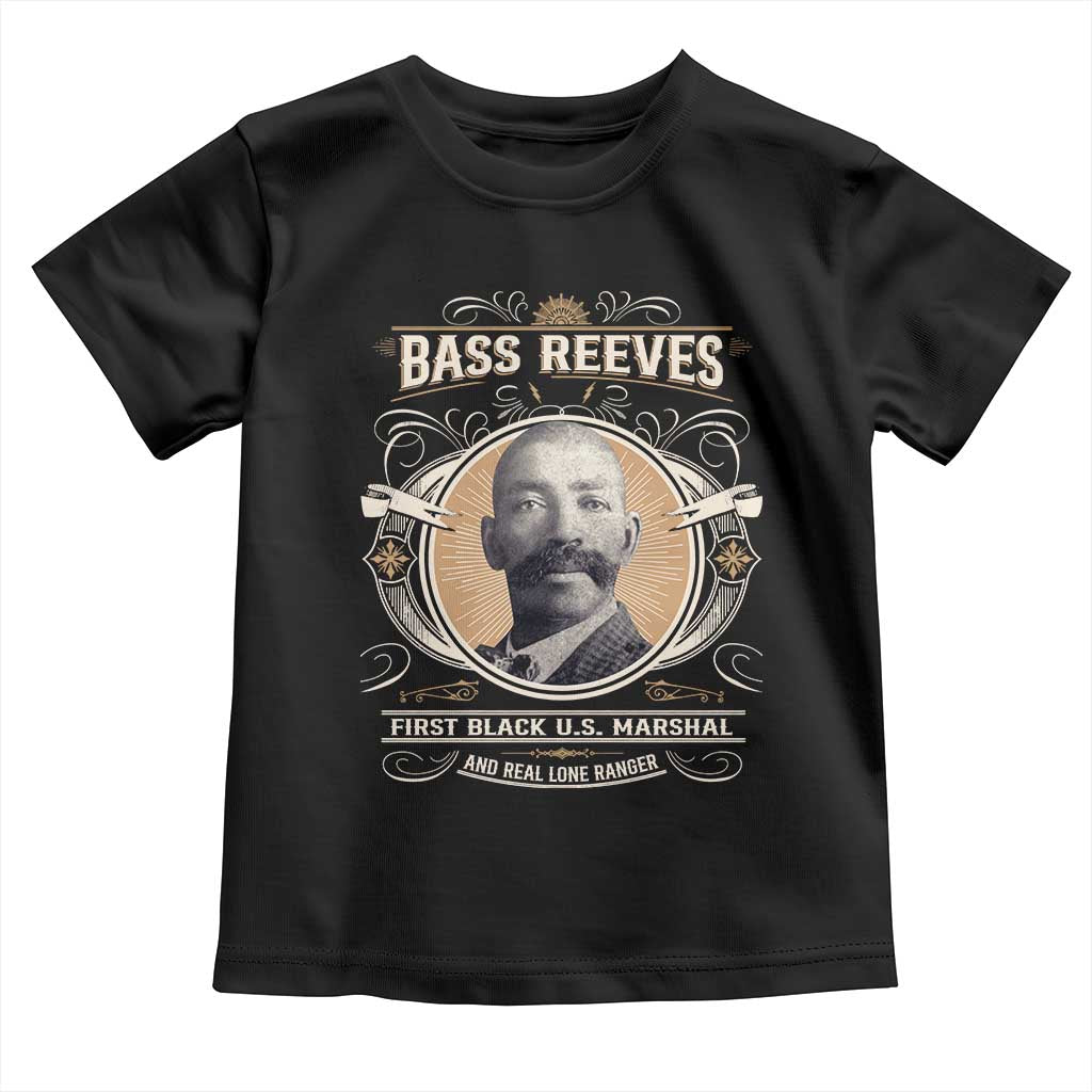 Bass Reeves First Black US Marshal And Real Lone Ranger Toddler T Shirt African American Cowboy