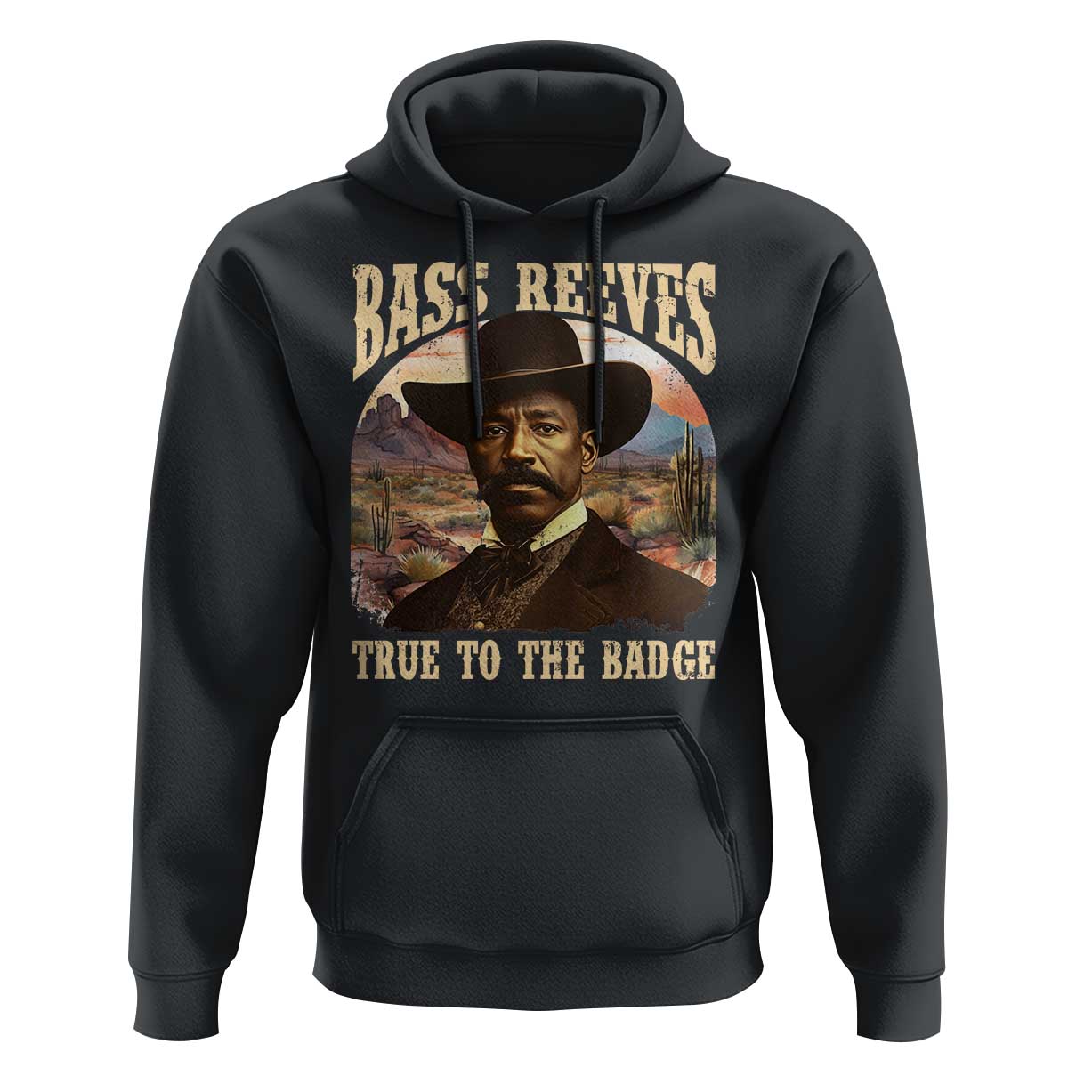 Bass Reeves True To The Badge Hoodie African American Cowboy Marshal Black History Month