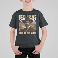 Bass Reeves True To The Badge T Shirt For Kid African American Cowboy Marshal Black History Month