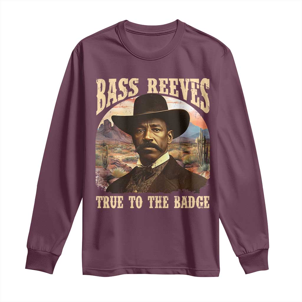 Bass Reeves True To The Badge Long Sleeve Shirt African American Cowboy Marshal Black History Month