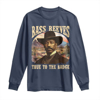 Bass Reeves True To The Badge Long Sleeve Shirt African American Cowboy Marshal Black History Month