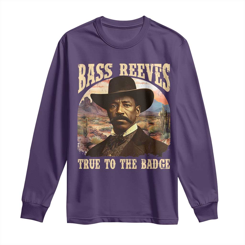 Bass Reeves True To The Badge Long Sleeve Shirt African American Cowboy Marshal Black History Month