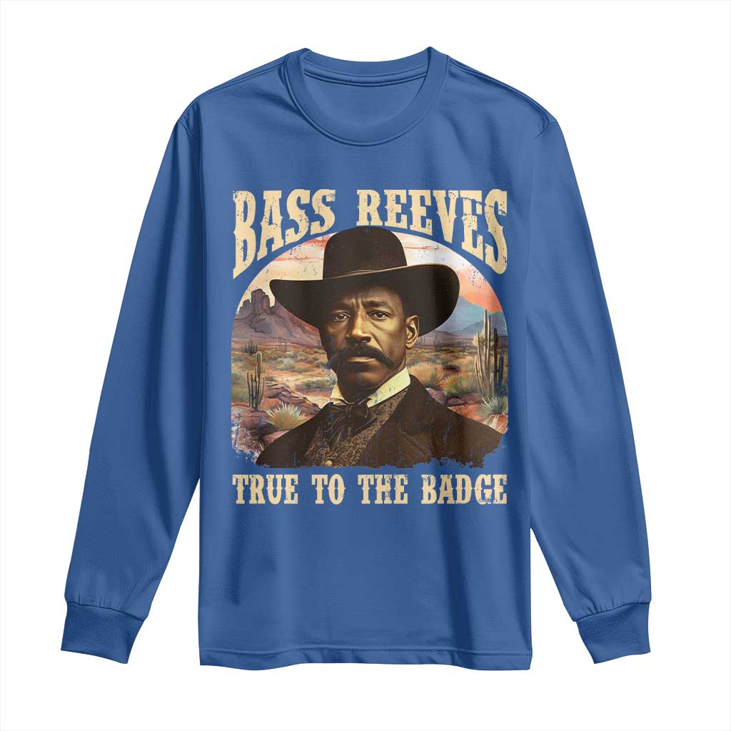 Bass Reeves True To The Badge Long Sleeve Shirt African American Cowboy Marshal Black History Month