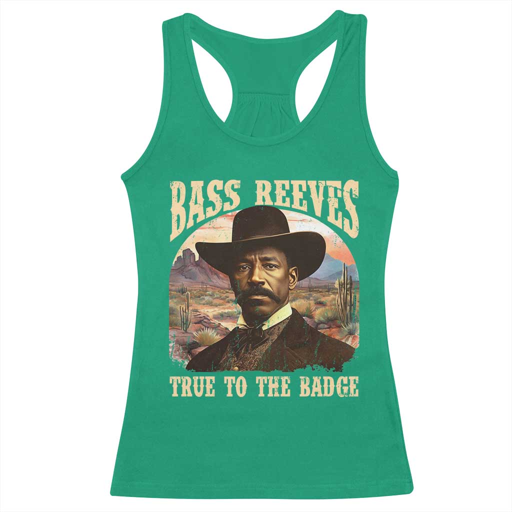 Bass Reeves True To The Badge Racerback Tank Top African American Cowboy Marshal Black History Month