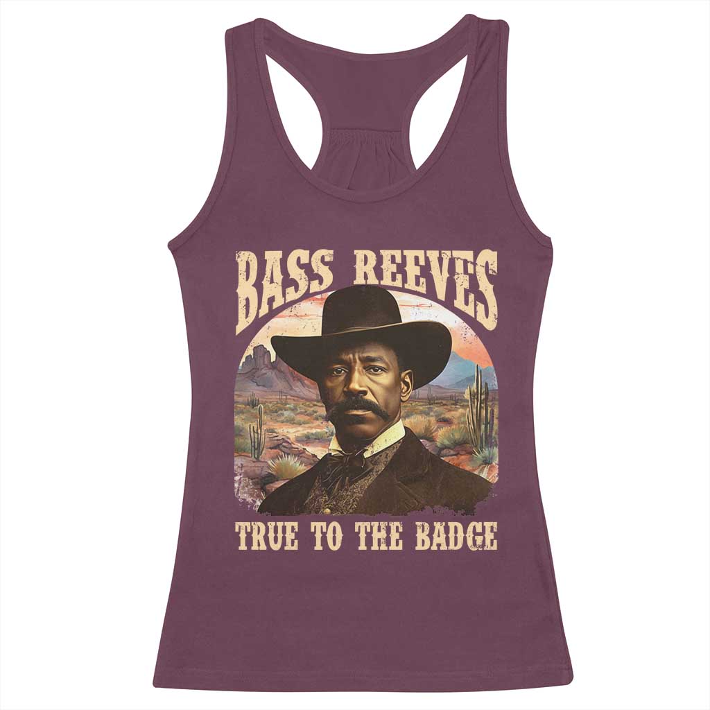 Bass Reeves True To The Badge Racerback Tank Top African American Cowboy Marshal Black History Month