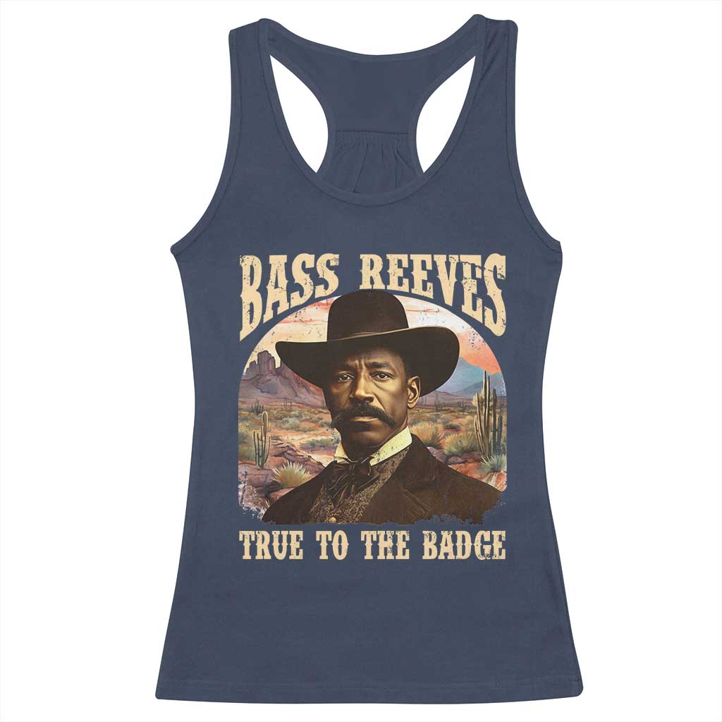 Bass Reeves True To The Badge Racerback Tank Top African American Cowboy Marshal Black History Month